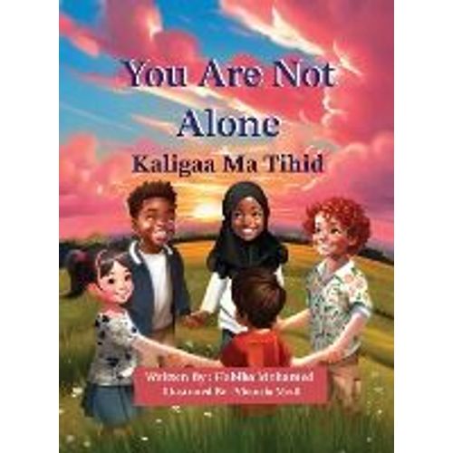 You Are Not Alone - Kaligaa Ma Tihid (English-Somali)