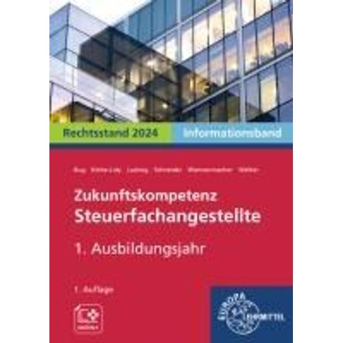 Zukunftskompetenz Steuerfachangestellte 1. Ausbildungsjahr. Informationsband