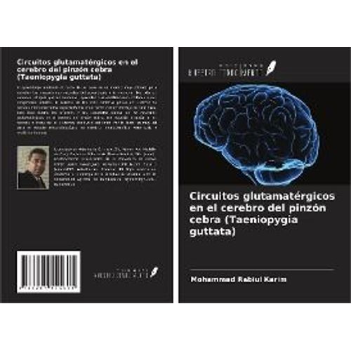 Circuitos Glutamatérgicos En El Cerebro Del Pinzón Cebra (Taeniopygia Guttata)
