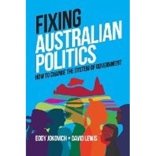 Fixing Australian Politics