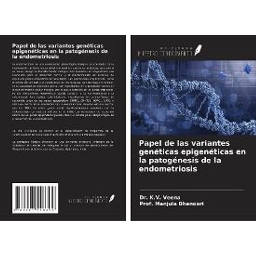 Papel De Las Variantes Genéticas Epigenéticas En La Patogénesis De La Endometriosis