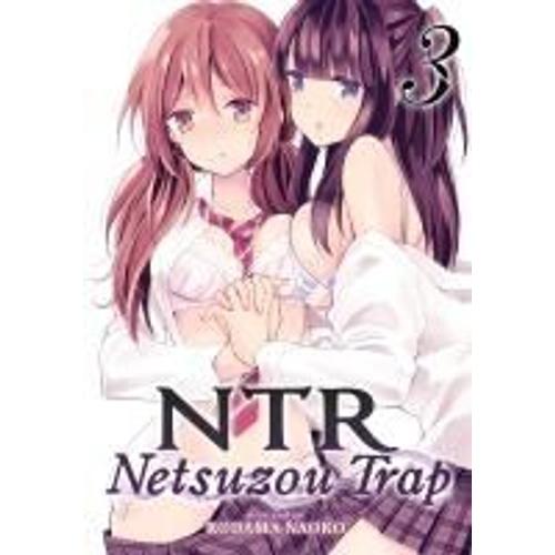 Ntr - Netsuzou Trap Vol. 3