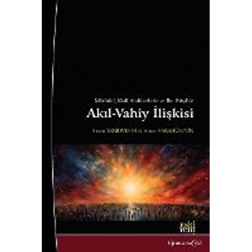 The Relationship Between Reason And Revelation In Abu Mansur Al-Maturidi, Al-Qadi Abd Al-Jabbar, And Averroes