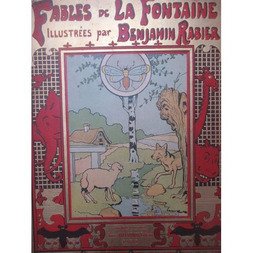 Jean De La Fontaine, Enfantina: Fables De La Fontaine Illustrées Par Benjamin Rabier. Librairie Illustrée Jules Tallandier, Paris (1906) Édition Originale, Cartonnage Percaline Polychrome. Grand Album