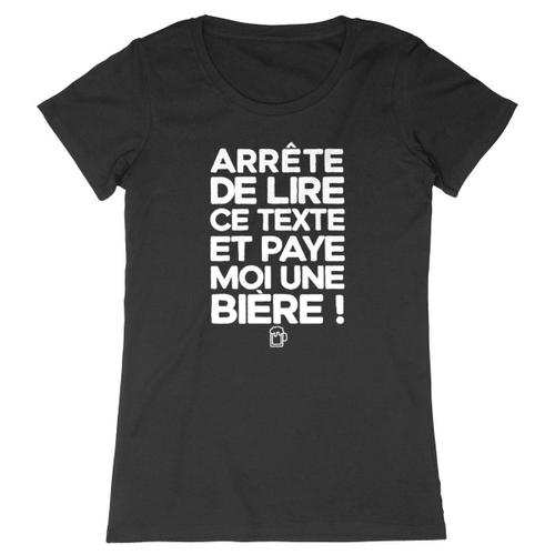Tee Shirt "Paye Moi Une Bie?Re" - Pour Femme - Confectionné En France - Coton 100% Bio - Cadeau Anniversaire Apéro Humour Original Rigolo
