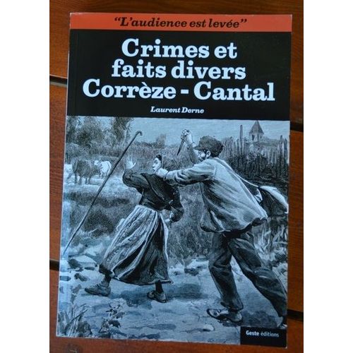 Crimes Et Faits Divers Correze Cantal Laurent Derne