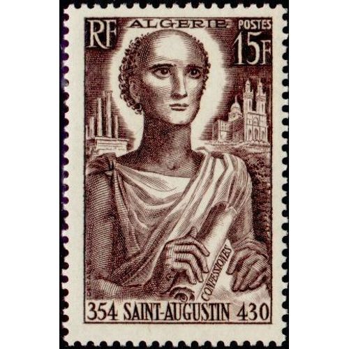 Algérie, Département Français 1954, Très Beau Timbre Neuf** Luxe Yvert 318, 16ème Centenaire De La Naissance De Saint Augustin.