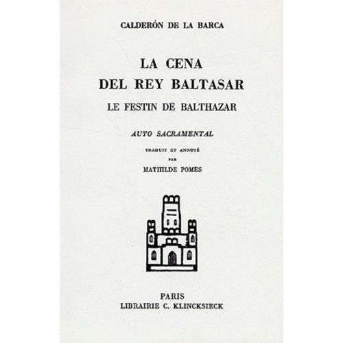 Le Festin De Balthazar : La Cena Del Rey Baltasar - Edition Bilingue Français-Espagnol