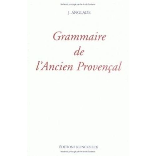 Grammaire De L'ancien Provençal Ou Ancienne Langue D'oc - Phonétique & Morphologie