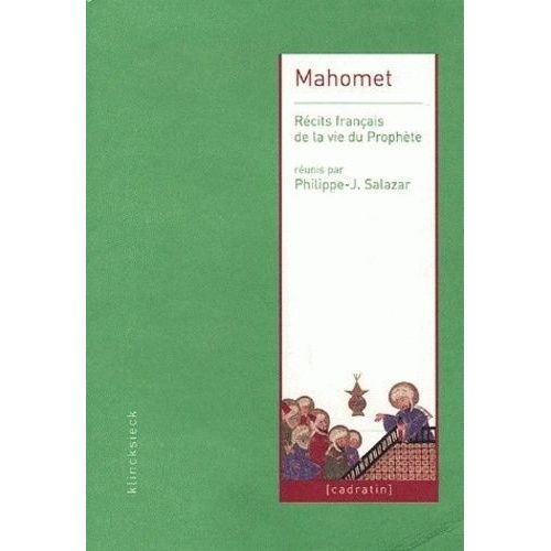 Mahomet - Récits Français De La Vie Du Prophète