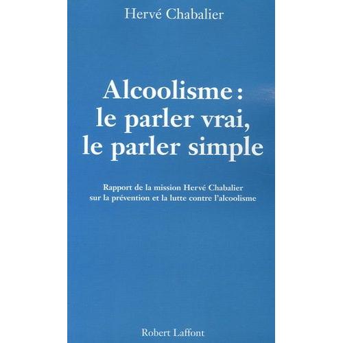 Alcoolisme - Le Parler Vrai, Le Parler Simple