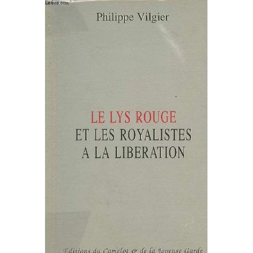 Le Lys Rouge Et Les Royalistes À La Libération