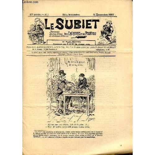 Le Subiet Des Chérentes Et Dau Pouétou N°1 37e Année 5 Novembre 1937 - La Babouin Par Goulebenèze - La Noce De Goraille Par R.E. - Boun Losse Par Maît Pruneau - Jhe Seus Soldat Par Zidaure Fid Samère(...)