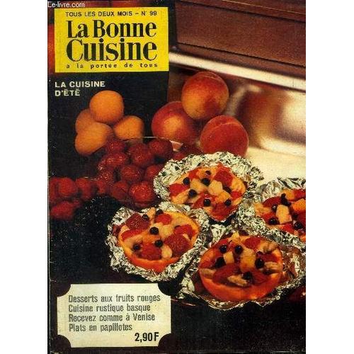 La Bonne Cuisine À La Portée De Tous N° 99 - Juin - Juillet 1972 : Recevez Comme À Venise - L Alu Au Jardin - Les Plats Cuisinés - Les Huiles Alimentaires - Le Pays Basque - Recette ; Flan Aux(...)