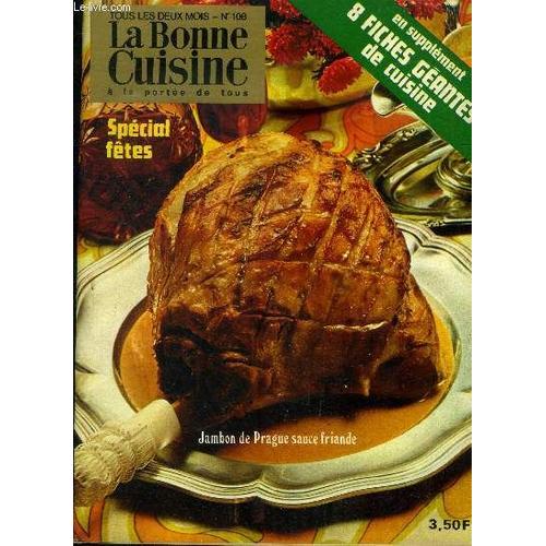 La Bonne Cuisine À La Portée De Tous N° 108 - Décembre 1973 - Janvier 1974 : Le Buffet De Réveillon - L Alsace - Les Friteuses - Recettes : Le Foie D Oie Frais Aux Reinettes - Salade De Volaille -(...)