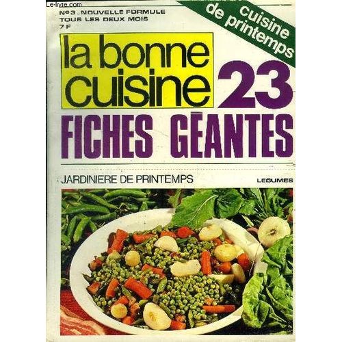 La Bonne Cuisine N° 3 - Avril - Mai 1975 : Truite Saumonée Farcie Au Porto Chez Point À Vienne - L Abc De La Cuisine - Les Légumes Verts - Les Vins De Pays - Le Bordelais - Etc.