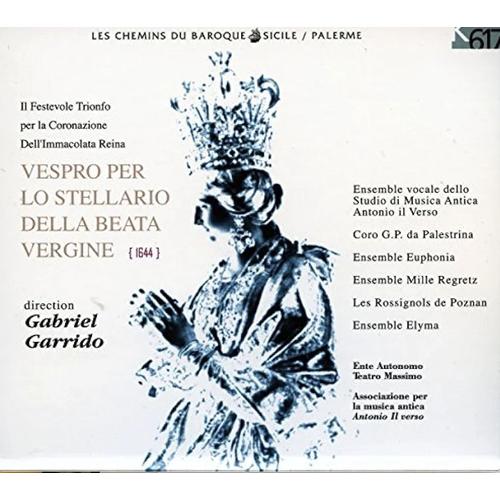 Vespro Per Lo Stellario Della Beata Vergine 1644 Garrido Ensemble Euphonia Mille Regretz Les Rossignols De Poznan Ensemble Elyma