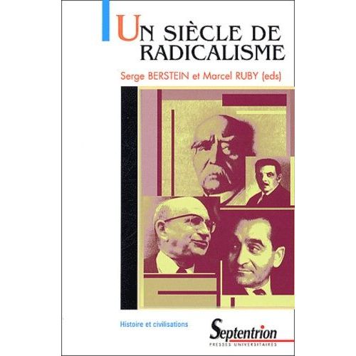 Un Siècle De Radicalisme