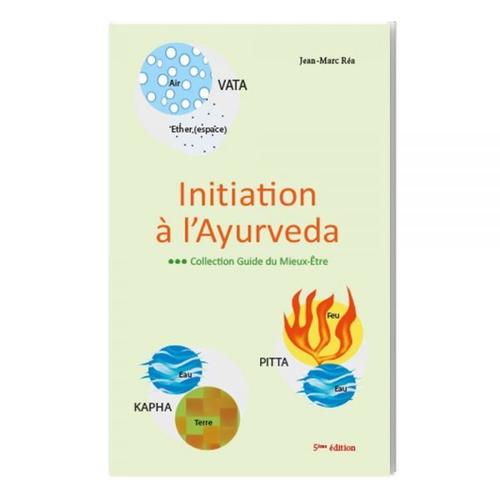 Initiation À L'ayurvéda - 96 Pages - Jean-Marc Réa 