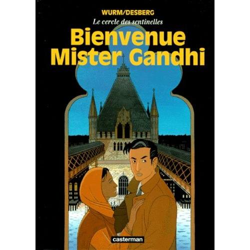 Le Cercle Des Sentinelles Tome 3 - Bienvenue,Mister Gandhi