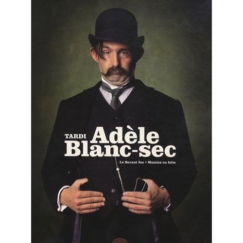 Adèle Blanc-Sec - Coffret En 2 Volumes - Tome 3, Le Savant Fou - Tome 4, Momies En Folie