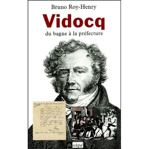 Vidocq - Du Bagne À La Préfecture