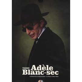 Adèle Blanc-Sec - Coffret En 2 Volumes - Tome 5, Le Secret De La Salamandre - Tome 6, Le Noyé À Deux Têtes