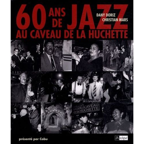 60 Ans De Jazz Au Caveau De La Huchette