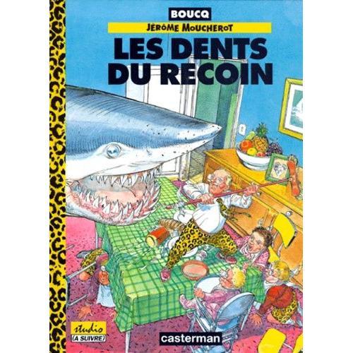 Les Aventures De Jérôme Moucherot Tome 1 - Les Dents Du Recoin