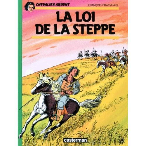 Chevalier Ardent : La Loi De La Steppe