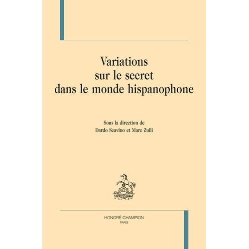 Variations Sur Le Secret Dans Le Monde Hispanophone