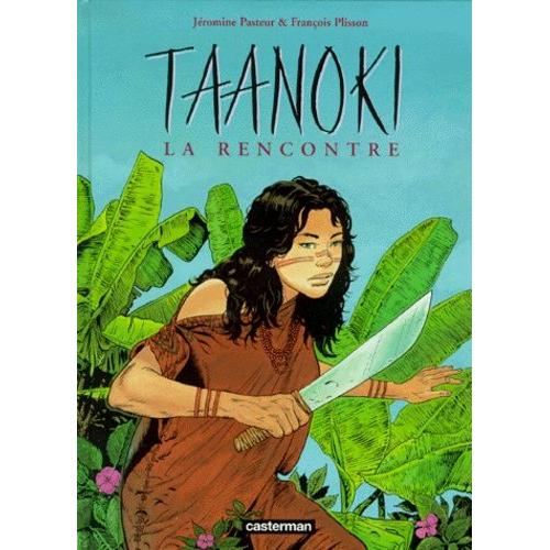 Taanoki Tome 1 - La Rencontre