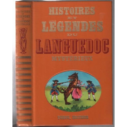 Histoires Et Legendes Du Languedoc Mystérieuse