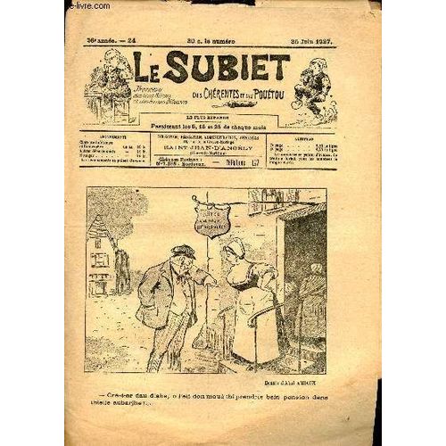 Le Subiet Des Chérentes Et Dau Pouétou N°24 26e Année 25 Juin 1927 - Un Dessin D Abel Amiaux - Répounance À La Carotte - La Mort Dau Goret Par Casimir - La Bique Bianche Par Racine De Goret - Le Père(...)