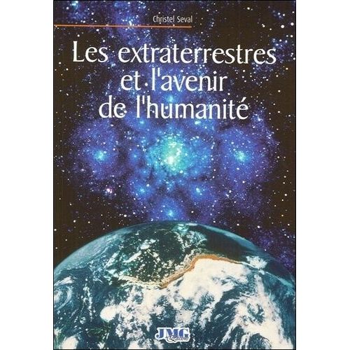 Les Extra-Terrestres Et L'avenir De L'humanité