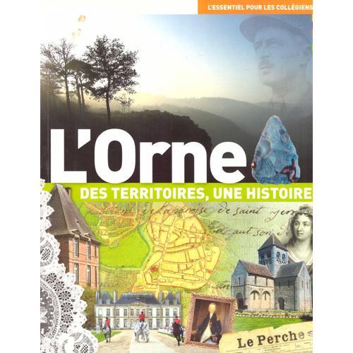 L'orne : Des Territoires, Une Histoire