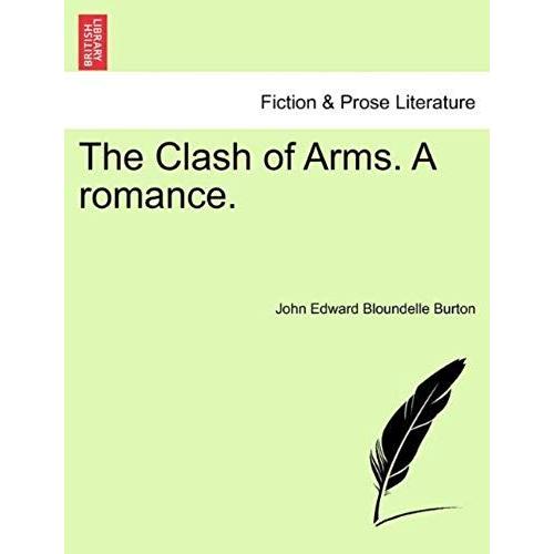 The Clash Of Arms. A Romance.