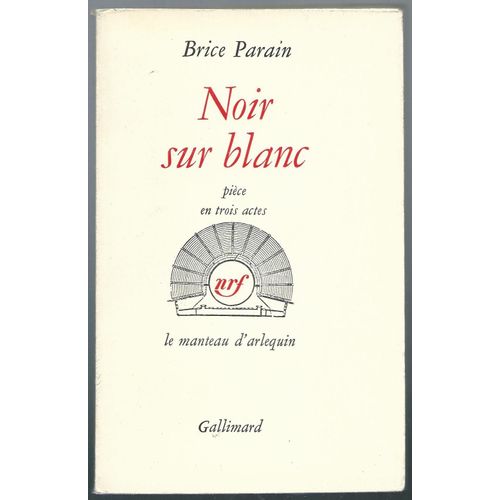 Noir Sur Blanc - Pièce En Trois Actes