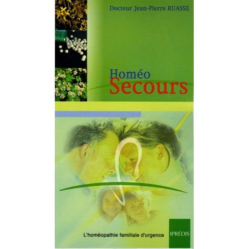 Homéo-Secours - L'homéopathie Familiale D'urgence
