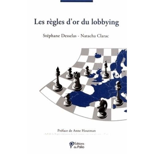 Les Règles D'or Du Lobbying