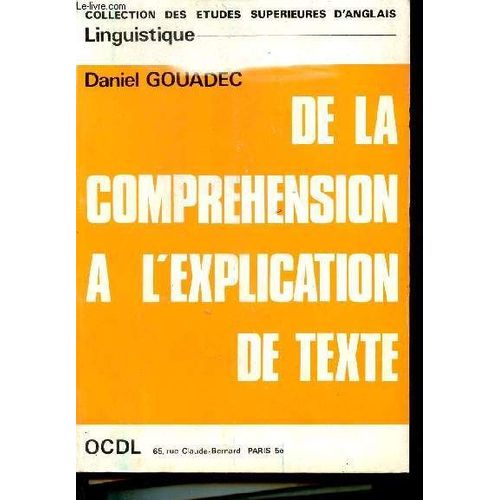 De La Comprehension A L Explication De Texte - Collection Des Études Supérieures D Anglais.