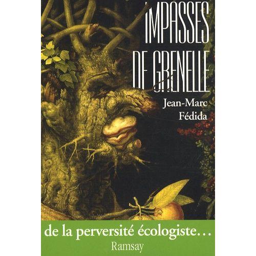 Impasses De Grenelle - De La Perversité Écologiste