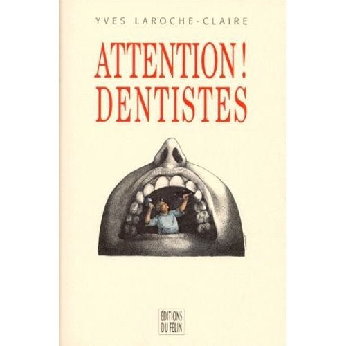 Attention Dentistes !