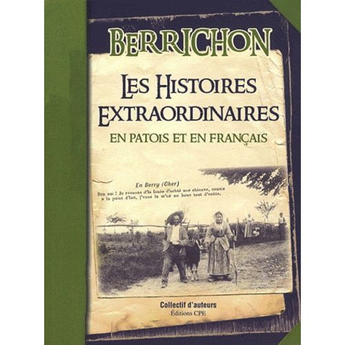Berrichon - Les Histoires Extraordinaires En Patois Et En Français