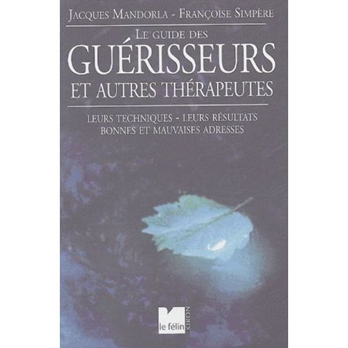 Le Guide Des Guérisseurs Et Autres Thérapeutes