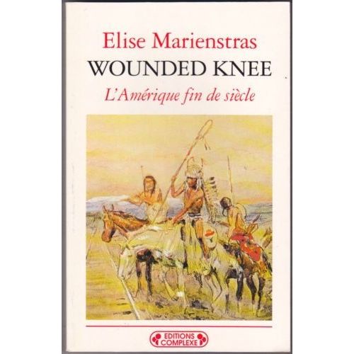 Wounded Knee - L'amérique Fin De Siècle