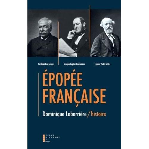 Epopée Française - Haussmann, Lesseps, Viollet-Le-Duc