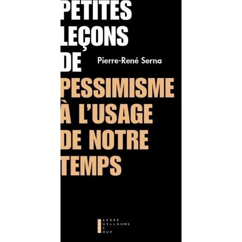 Petites Leçons De Pessimisme