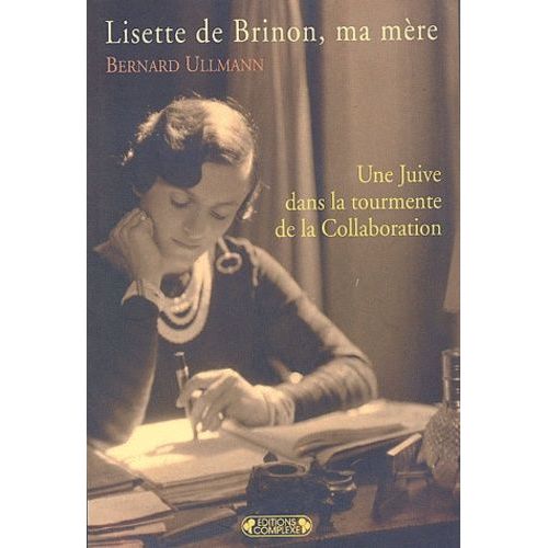 Lisette De Brinon, Ma Mère - Une Juive Dans La Tourmente De La Collaboration