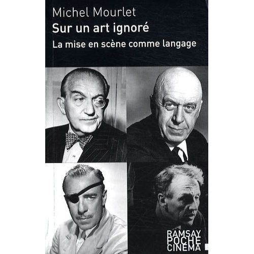 Sur Un Art Ignoré - La Mise En Scène Comme Langage